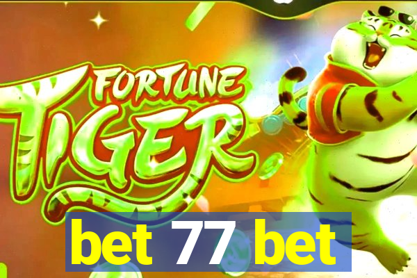 bet 77 bet